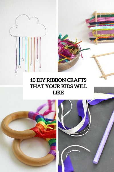 10 DIY Ribbon Crafts That Your Kids Will Like